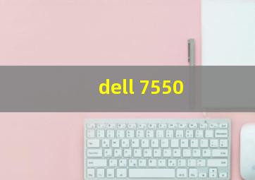 dell 7550